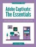 Adobe Captivate: The Essentials